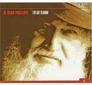 I've Got to Know , Utah Phillips