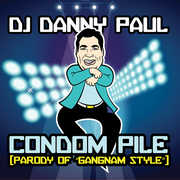 Condom Pile: Parody of Gangman Style , DJ Danny Paul