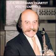 You've Changed , Dick Meldonian