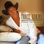 Comin on Strong , Trace Adkins