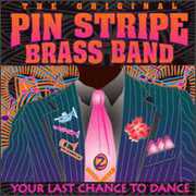 Your Last Chance to Dance , Original Pin Stripe Brass Band