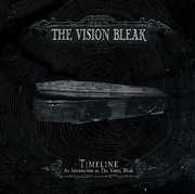 Timeline - An Introduction To The Vision Bleak , The Vision Bleak