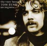 Very Best of Tom Rush: No Regrets , Tom Rush