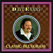 Classic Bluegrass , Dave Evans