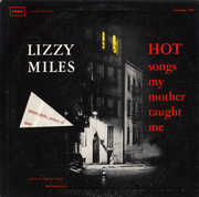 Hot Songs My Mother Taught Me , Lizzie Miles