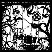 Come Tomorrow , Dave Matthews