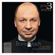 Piano Works 3 , Boris Bloch