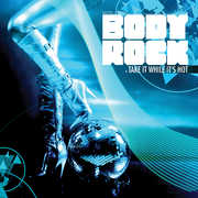 Take It While It's Hot , Body Rock