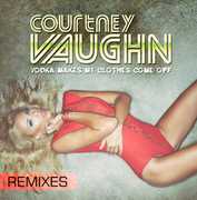 Vodka Makes My Clothes Come Off (Remixes) , Vaughn