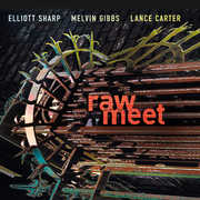 Raw Meet , Elliott Sharp