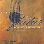 Essential Guitar: 34 Guitar Masterpieces / Various , Various Artists