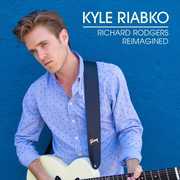 Richard Rodgers Reimagined , Kyle Riabko