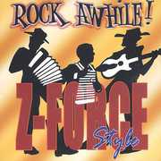 Rock Awhile Z-Force Style , Zydeco Force
