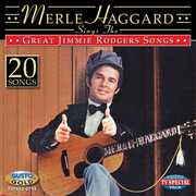 Sings The Great Jimmie Rodgers Songs , Merle Haggard