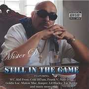 Still in the Game [Explicit Content] , Mister D