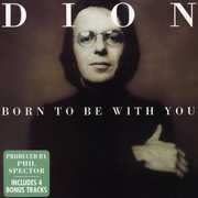 Born to Be with You , Dion