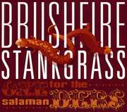 One for the Salamanders , Brushfire Stankgrass