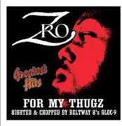 Greatest Hits , Z-Ro