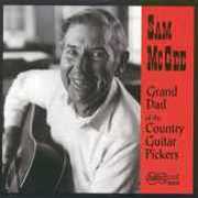 Grand Dad of the Country Guitar Pickers , Sam McGee