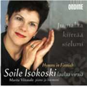 Hymns in Finnish , Soile Isokoski