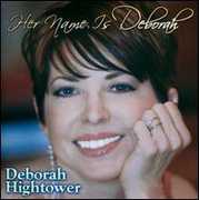 Her Name Is Deborah , Deborah Hightower