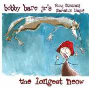 The Longest Meow , Bobby Bare, Jr.