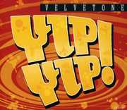 Yip Yip! , Velvetone