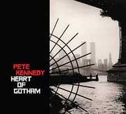 Heart of Gotham , Pete Kennedy