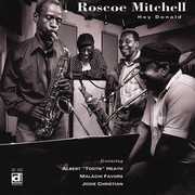 Hey Donald , Roscoe Mitchell