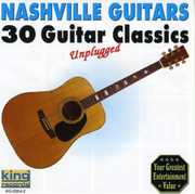 30 Guitar Classics Unplugged , The Nashville Guitars