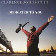 Dedicated to You , Clarence Johnson III