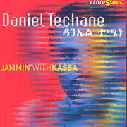 Ethiosonic: Jammin' with Kassa , Daniel Techane