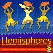 Hemispheres , North Texas Wind Symphony