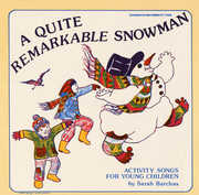 Quite Remarkable Snowman: Activity Songs , Sarah Barchas