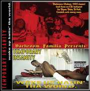 Woke Up Hatin Tha World [Explicit Content] , Temporary Insanity