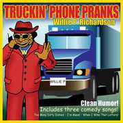 Truckin Phone Pranks , Willie P. Richardson