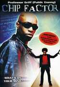 Chip Factor , Professor Griff