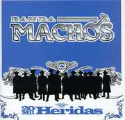 20 Mil Heridas , Banda Machos