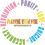 Playing With Fire , Spacemen 3