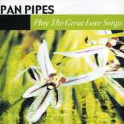 Panpipes Play the Great Love Songs , Panpipes