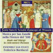 Music & Liturgy in 14th Century Florence / Various , Ensemble San Felice