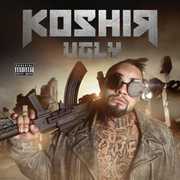 Ugly [Explicit Content] , Koshir