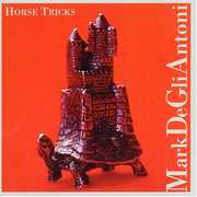Horse Tricks , Mark de Gli Antoni