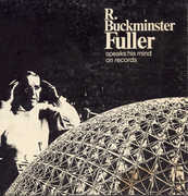 Buckminster Fuller Speaks His Mind , R. Buckminster Fuller