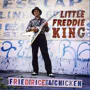 Fried Rice & Chicken , Little Freddie King