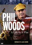 A Life in E Flat , Phil Woods