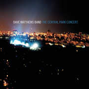 The Central Park Concert , Dave Matthews Band