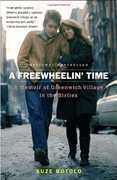 A Freewheelin' Time: A Memoir of Greenwich Village in the Sixties , Suze Rotolo