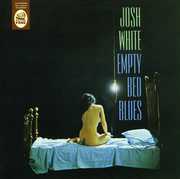 Empty Bed Blues , Josh White
