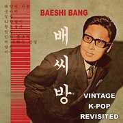 Vintage K-pop Revisited , Baeshi Bang